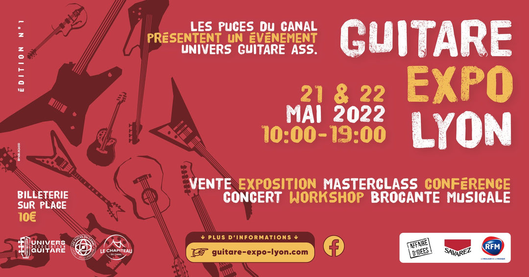 [SALON] Guitare Expo Lyon - 21 et 22 Mai 2022 - Au plaisir de vous y rencontrer
